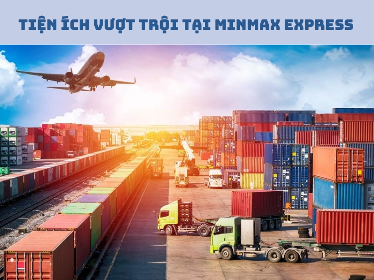 Tiện ích vượt trội tại Minmax Express