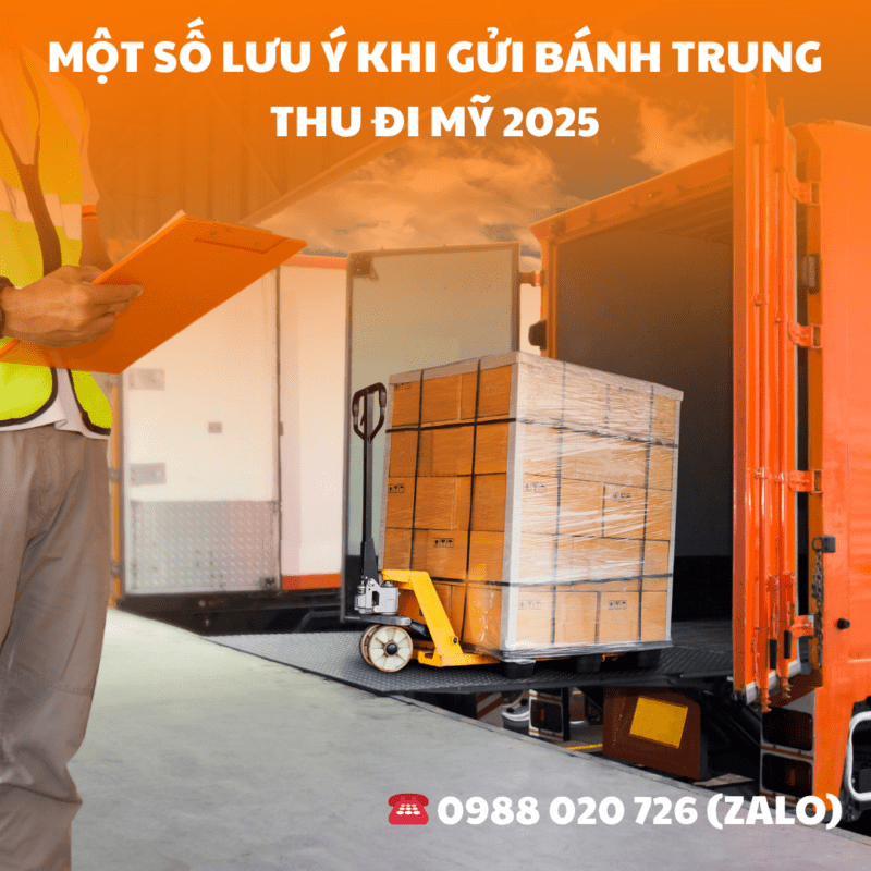 Một số lưu ý khi gửi bánh trung thu đi Mỹ 2025
