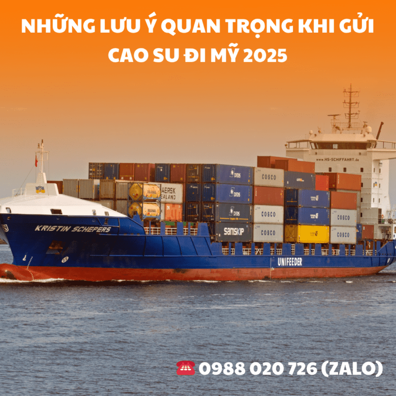 Những Lưu Ý Quan Trọng Khi Gửi Cao Su Đi Mỹ 2025