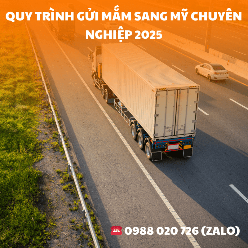 Quy trình gửi mắm sang Mỹ chuyên nghiệp 2025