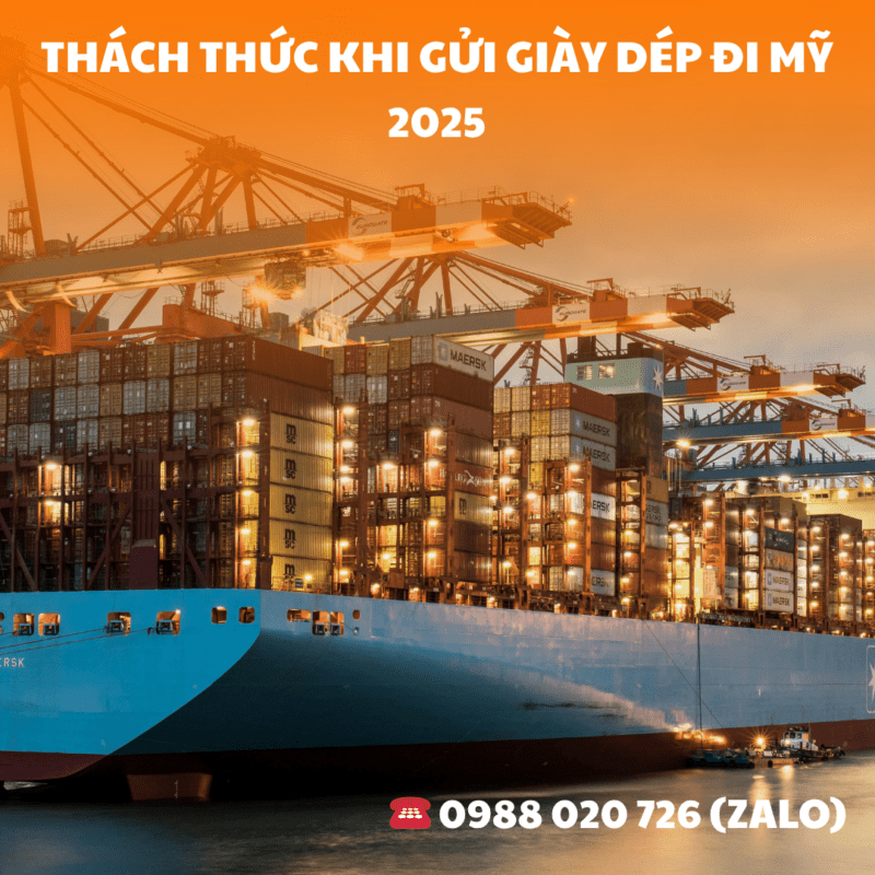 Thách thức khi gửi giày dép đi Mỹ 2025
